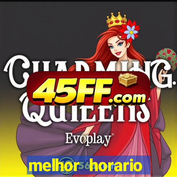 melhor horario jogar aviator